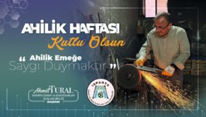 AHİLİK HAFTASI ETKİNLİĞİ BUGÜN BAŞLIYOR