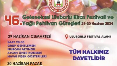 46. Geleneksel Uluborlu Kiraz Festivali ve Yağlı Pehlivan Güreşleri Programı Belli Oldu!