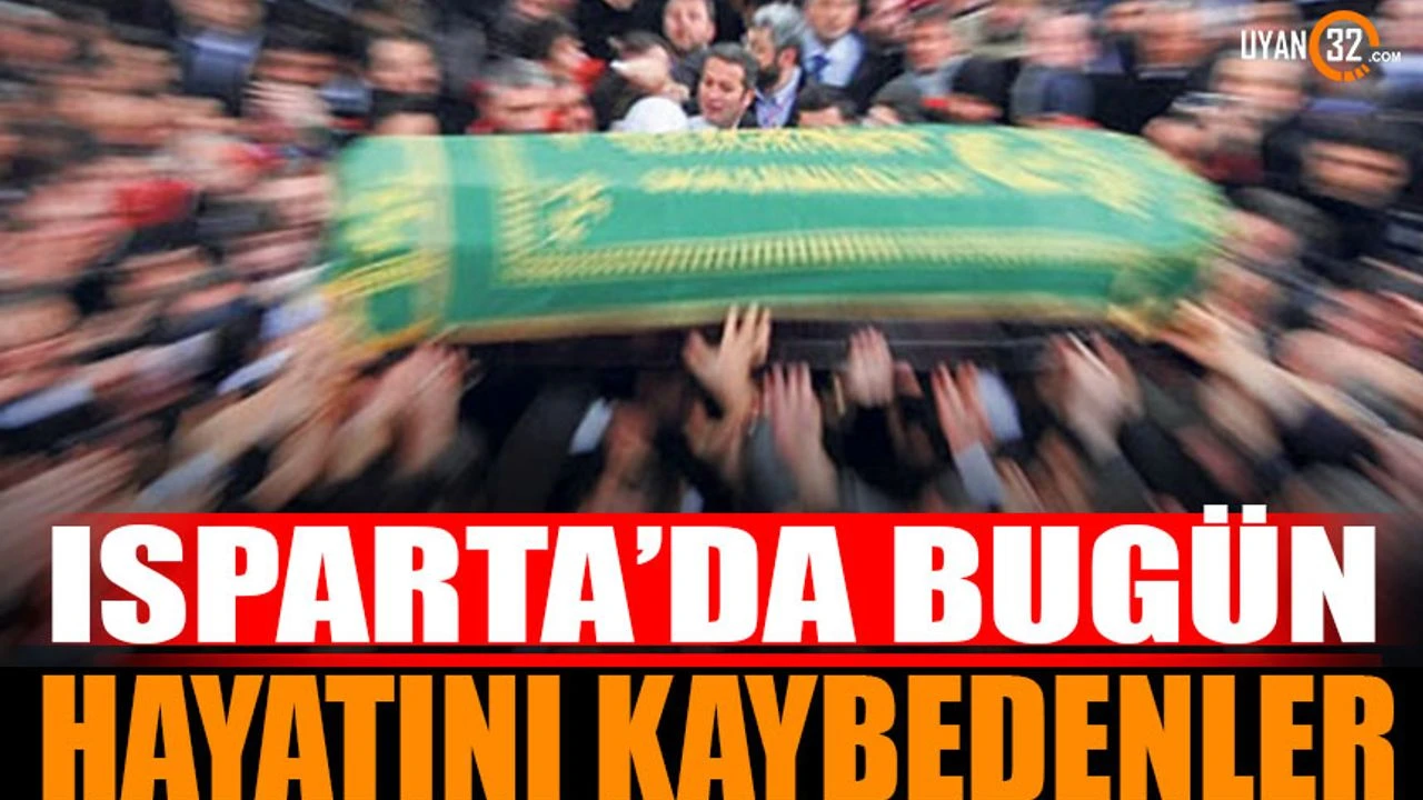 Isparta’da Bugün Vefat Edenler 22 Eylül