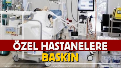 Isparta’da Özel Hastanelere Operasyon