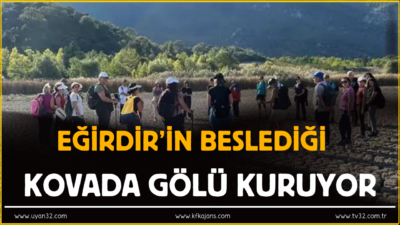 Eğirdir’in beslediği Kovada Gölü de kuruyor