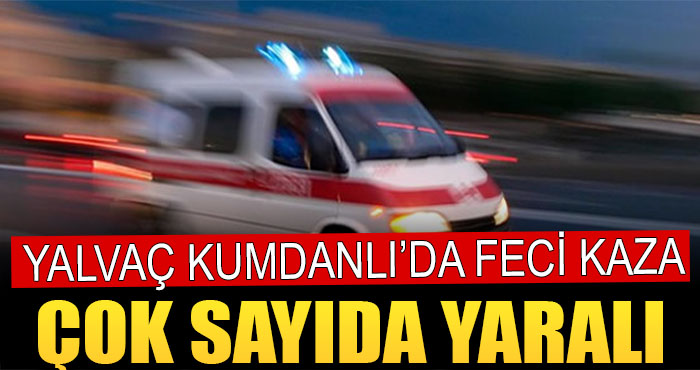 Isparta’da Feci Kaza: Çok Sayıda Yaralı