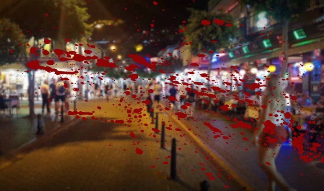 Barlar Sokağı’ndaki Kavgada Bir Kişi Hayatını Kaybetti Antalya’nın Alanya ilçesinde Barlar