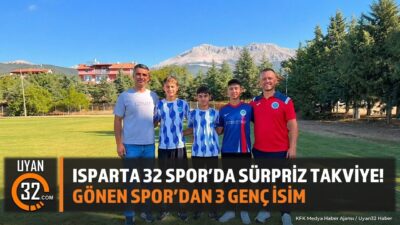 ISPARTA (KFK Ajans) – Isparta