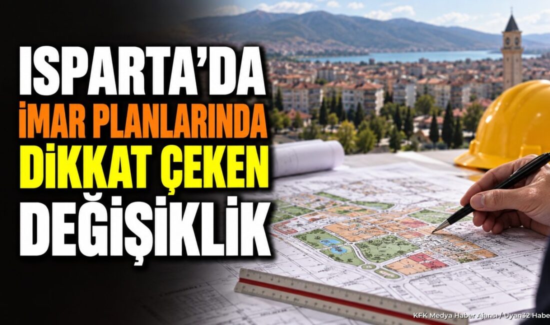 ISPARTA (KFK Ajans) –
