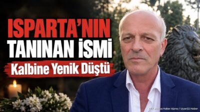 ISPARTA (KFK Ajans) – Tanınmış