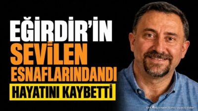 EĞİRDİR (KFK Ajans) – Isparta’nın