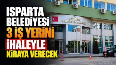 ISPARTA (KFK Ajans) – Isparta