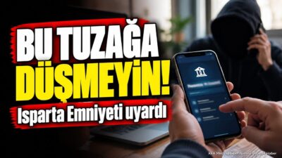 ISPARTA (KFK Ajans) – Isparta