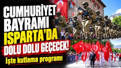 ISPARTA (KFK Ajans) – Cumhuriyet’in