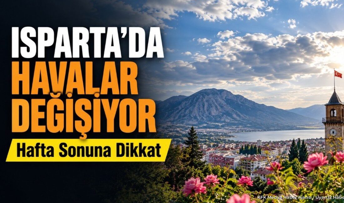 ISPARTA (KFK Ajans) –