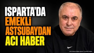 ISPARTA (KFK Ajans) – Isparta’da