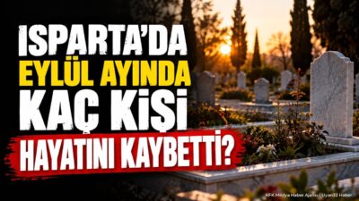ISPARTA (KFK Ajans) – Isparta