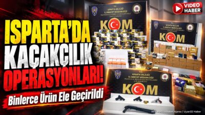 ISPARTA – Isparta’da emniyet güçleri