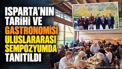 Isparta’nın tarihi ve kültürel zenginlikleri,