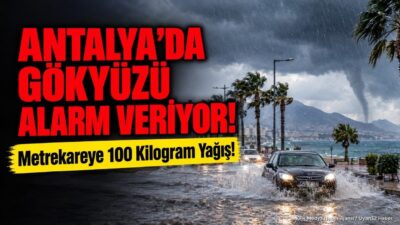 ANTALYA (ÖZEL RAPOR) – Meteoroloji