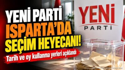 ISPARTA (KFK Ajans) – Yeni